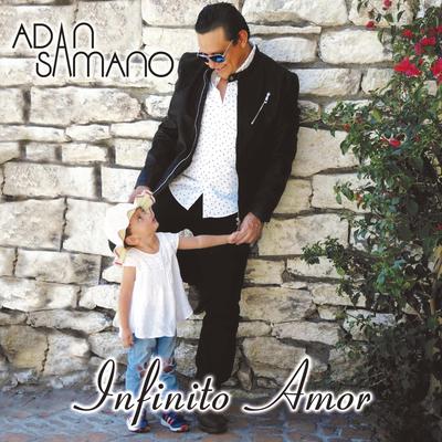 Infinito Amor By Adán Sámano's cover