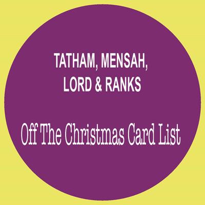 Off the Christmas Card List By Tatham, Mensah, Lord & Ranks's cover