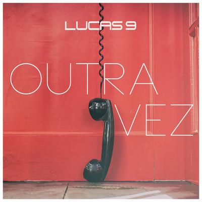 Outra Vez By Lucas 9, Emerson Bruno's cover