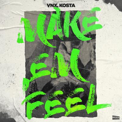 Make Em Feel By VNX, Kosta's cover