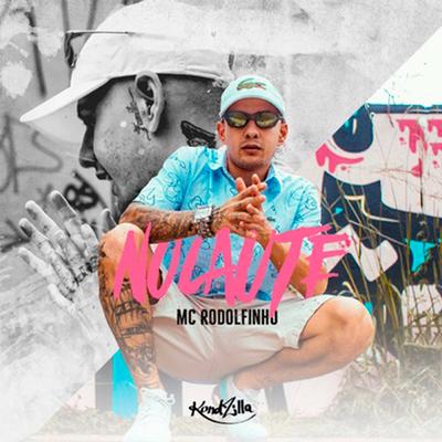 Nocaute By MC Rodolfinho's cover