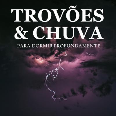 Trovões e Chuva, Pt. 27 By Para Dormir's cover