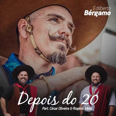 Depois do 20 By Edilberto Bergamo, Pedro Terra, César Oliveira, Rogério Melo's cover