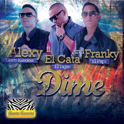 Dime (feat. El Cata El Tigre & Franky El Papi) By Alexy Chico Kandela, El Cata El Tigre, Franky El Papi's cover