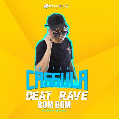 Beat-Rave-Bom-Bom By DJ Cassula's cover