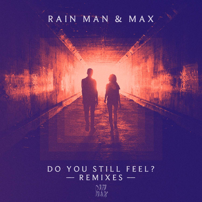 Do You Still Feel? (feat. MAX) (Remixes)'s cover