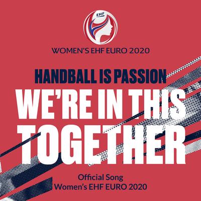 We're in This Together (Official Song Women's EHF EURO 2020)'s cover