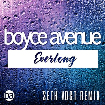Everlong (Seth Vogt Remix) By Boyce Avenue, Seth Vogt's cover