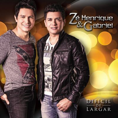 Por Baixo Ou por Cima By Zé Henrique & Gabriel's cover