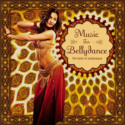 Music for Bellydance - The Best of Arabesque's cover