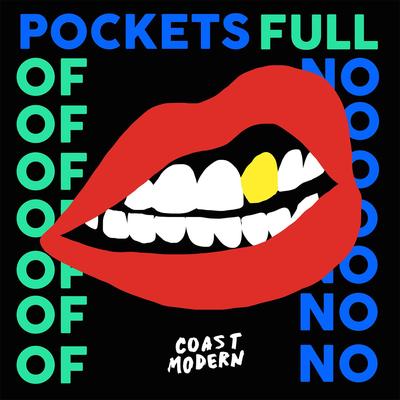 Pockets Full Of No By Coast Modern's cover