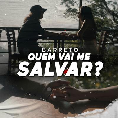Quem Vai Me Salvar? By Barreto, Sadstation's cover