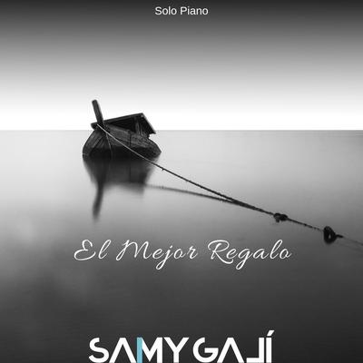 El Mejor Regalo By Samy Galí's cover