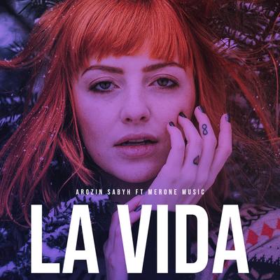 La Vida By MerOne Music, Arozin Sabyh's cover