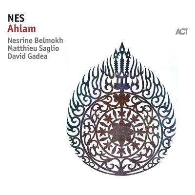 Ahlam By Nes, Nesrine, Matthieu Saglio, David Gadea's cover