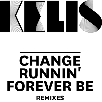 Change / Runnin' / Forever Be - Remixes's cover