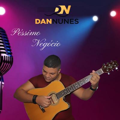Péssimo Negócio By Dan Nunes's cover