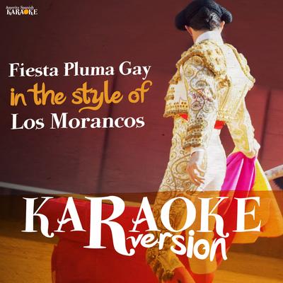 Fiesta Pluma Gay (In the Style of Los Morancos) [Karaoke Version] - Single's cover