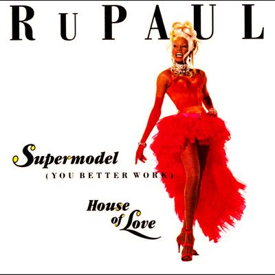 Supermodel (You Better Work) [Couture Mix] By RuPaul's cover