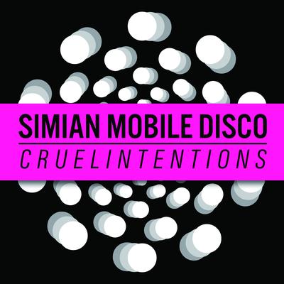 Cruel Intentions (Space Cave 12" Dub) By Simian Mobile Disco's cover