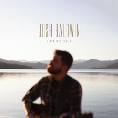 Evidence (Radio Version) By Josh Baldwin's cover