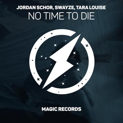 No Time To Die By Jordan Schor, Swayze, Tara Louise's cover