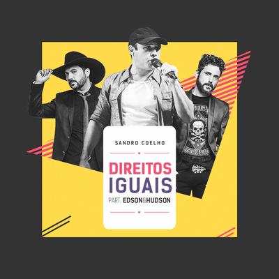 Direitos Iguais By Sandro Coelho, Edson & Hudson's cover