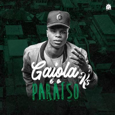 Gaiola É o Paraíso's cover