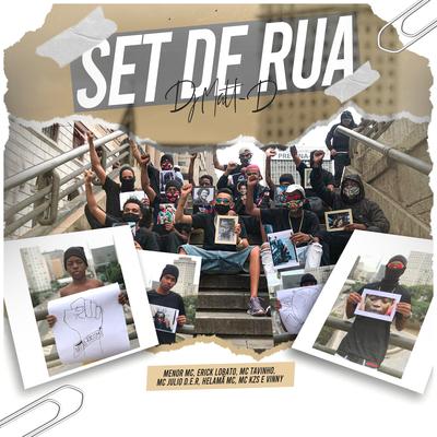Set de Rua By DJ Matt D, Menor MC, Erick Lobato, Mc Tavinho, Mc Julio D.E.R, Helama MC, MC KZS, MC Vinny's cover