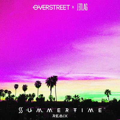 Summertime (Remix) By OVERSTREET, Jetlag Music's cover