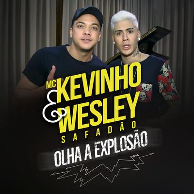 Olha a Explosão By Wesley Safadão, MC Kevinho's cover