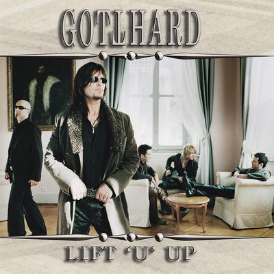 Lift U Up (Fireplace Mix) By Gotthard's cover