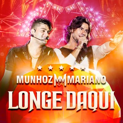 Longe Daqui By Munhoz & Mariano, Luan Santana's cover
