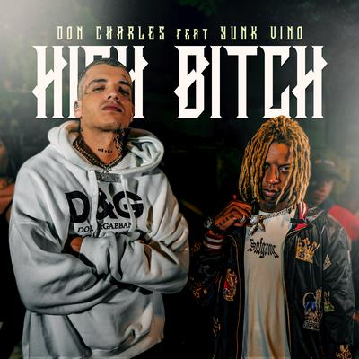 High Bitch By Don Charles, Yunk Vino's cover