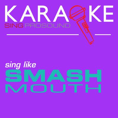 Walking on the Sun (In the Style of Smash Mouth) [Karaoke Instrumental Version]'s cover