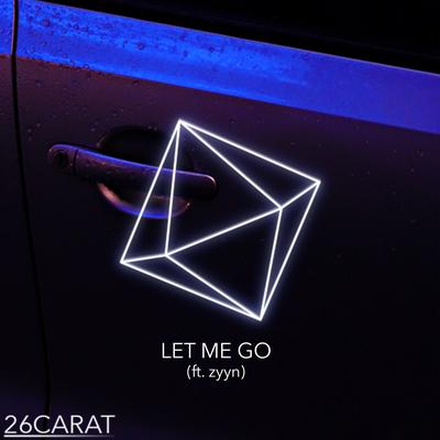 Let Me Go (feat. zyyn)'s cover