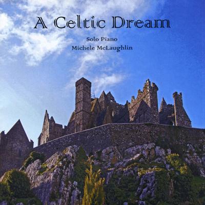 A Celtic Dream By Michele McLaughlin's cover