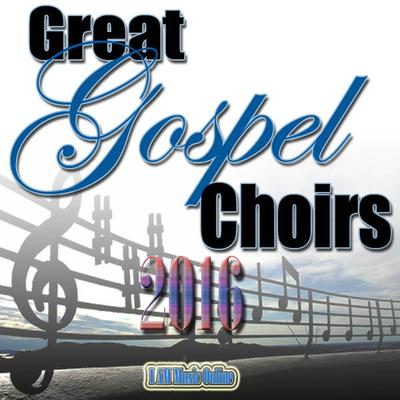 Great Gospel Choirs 2016's cover