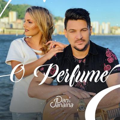 O Perfume By Dan & Janaína's cover