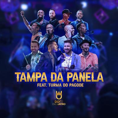 Tampa da Panela (Ao Vivo) By Doce Encontro, Turma do Pagode's cover