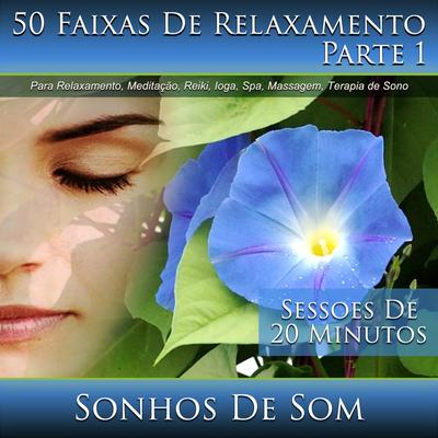 50 Faixas de Relaxamento, Para Relaxamento, Meditação, Reiki, Ioga, Spa, Massagem, Terapia de Sono, Parte 1 (Sessões de 20 Minutos)'s cover