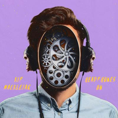 Headphones On By Kip Macklejar's cover