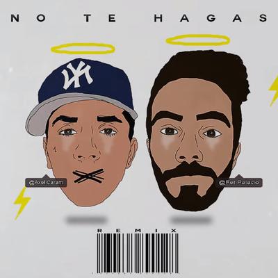 No Te Hagas's cover