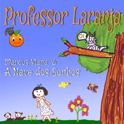 Professor Laranja By Marcus Viana, A Nave dos Sonhos's cover
