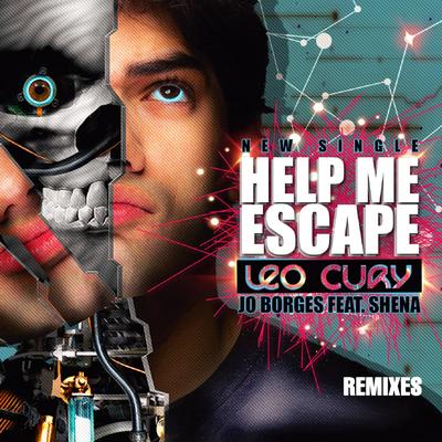 Help Me Escape (Joe K Remix) By Leo Cury, Jo Borges, Shena's cover