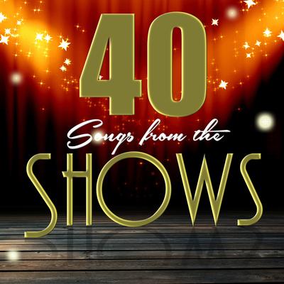 40 Songs from the Shows's cover