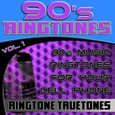 90's Ringtones Vol. 1 - 90's Music Ringtones For Your Cell Phone's cover