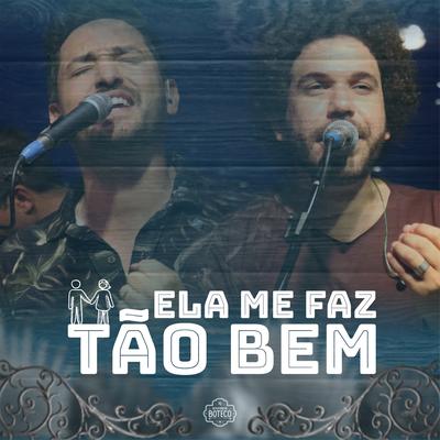 Ela Me Faz Tão Bem (Ao Vivo) By Renato & Giovanelli's cover