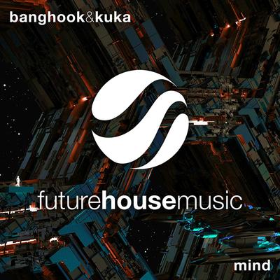 Mind (Original Mix) By Banghook, Kuka's cover