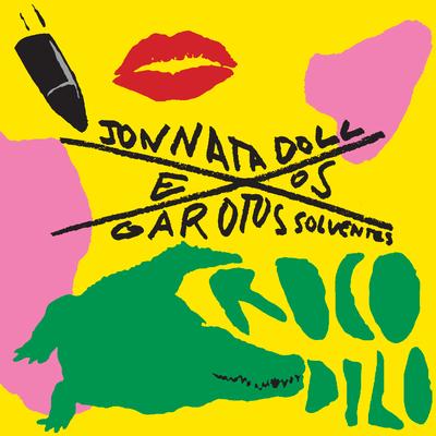 Crocodilo By Jonnata Doll e os Garotos Solventes's cover